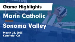 Marin Catholic  vs Sonoma Valley  Game Highlights - March 22, 2023