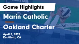 Marin Catholic  vs Oakland Charter Game Highlights - April 8, 2023