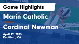 Marin Catholic  vs Cardinal Newman  Game Highlights - April 19, 2023