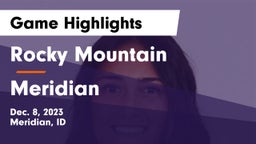 Rocky Mountain  vs Meridian  Game Highlights - Dec. 8, 2023