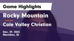Rocky Mountain  vs Cole Valley Christian  Game Highlights - Dec. 29, 2023