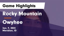Rocky Mountain  vs Owyhee  Game Highlights - Jan. 9, 2024