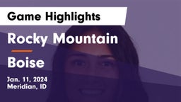 Rocky Mountain  vs Boise  Game Highlights - Jan. 11, 2024