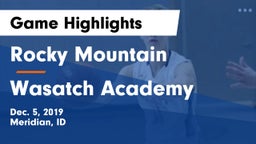 Rocky Mountain  vs Wasatch Academy  Game Highlights - Dec. 5, 2019