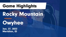 Rocky Mountain  vs Owyhee  Game Highlights - Jan. 27, 2022