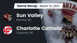 Recap: Sun Valley  vs. Charlotte Catholic  2021