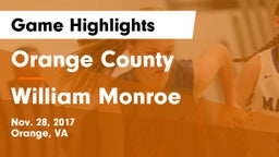 Orange County  vs William Monroe  Game Highlights - Nov. 28, 2017