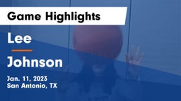 Lee  vs Johnson  Game Highlights - Jan. 11, 2023