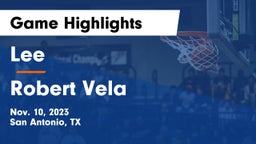 Lee  vs Robert Vela  Game Highlights - Nov. 10, 2023