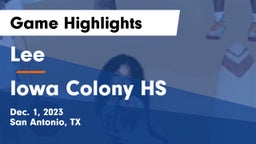 Lee  vs Iowa Colony HS Game Highlights - Dec. 1, 2023