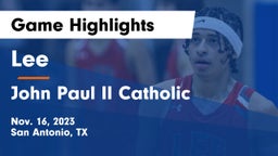 Lee  vs John Paul II Catholic  Game Highlights - Nov. 16, 2023