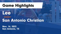 Lee  vs San Antonio Christian  Game Highlights - Nov. 16, 2023