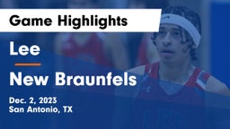 Lee  vs New Braunfels  Game Highlights - Dec. 2, 2023