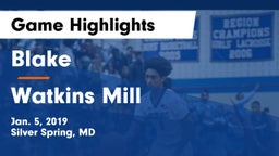 Blake  vs Watkins Mill  Game Highlights - Jan. 5, 2019
