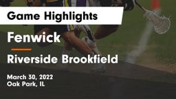 Fenwick  vs Riverside Brookfield  Game Highlights - March 30, 2022