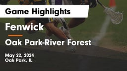 Fenwick  vs Oak Park-River Forest  Game Highlights - May 22, 2024
