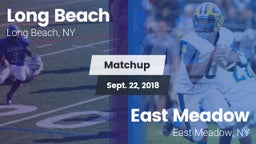 Matchup: Long Beach High vs. East Meadow  2018