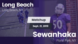 Matchup: Long Beach High vs. Sewanhaka  2019