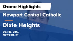 Newport Central Catholic  vs Dixie Heights  Game Highlights - Dec 08, 2016