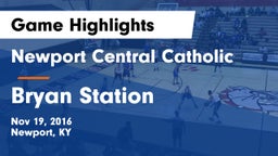 Newport Central Catholic  vs Bryan Station  Game Highlights - Nov 19, 2016