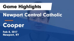 Newport Central Catholic  vs Cooper  Game Highlights - Feb 8, 2017