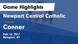 Newport Central Catholic  vs Conner Game Highlights - Feb 16, 2017