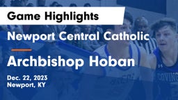 Newport Central Catholic  vs Archbishop Hoban  Game Highlights - Dec. 22, 2023