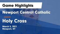 Newport Central Catholic  vs Holy Cross  Game Highlights - March 5, 2021