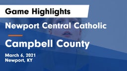 Newport Central Catholic  vs Campbell County Game Highlights - March 6, 2021
