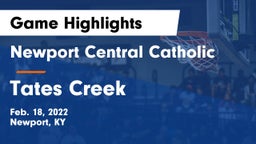 Newport Central Catholic  vs Tates Creek  Game Highlights - Feb. 18, 2022