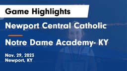 Newport Central Catholic  vs Notre Dame Academy- KY Game Highlights - Nov. 29, 2023