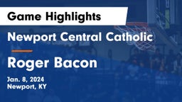 Newport Central Catholic  vs Roger Bacon  Game Highlights - Jan. 8, 2024
