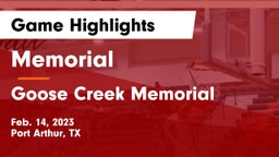 Memorial  vs Goose Creek Memorial  Game Highlights - Feb. 14, 2023