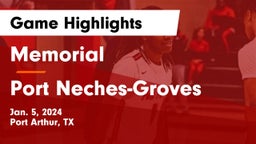 Memorial  vs Port Neches-Groves  Game Highlights - Jan. 5, 2024