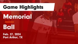 Memorial  vs Ball  Game Highlights - Feb. 27, 2024