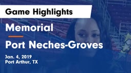 Memorial  vs Port Neches-Groves  Game Highlights - Jan. 4, 2019