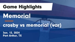 Memorial  vs crosby vs memorial (var) Game Highlights - Jan. 12, 2024