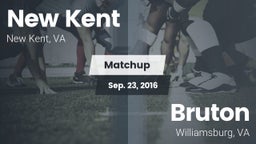 Matchup: New Kent  vs. Bruton  2016