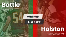 Matchup: Battle  vs. Holston  2018