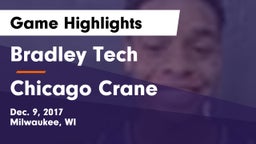 Bradley Tech  vs Chicago Crane Game Highlights - Dec. 9, 2017