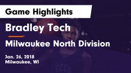 Bradley Tech  vs Milwaukee North Division Game Highlights - Jan. 26, 2018