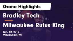 Bradley Tech  vs Milwaukee Rufus King Game Highlights - Jan. 30, 2018