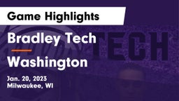 Bradley Tech  vs Washington Game Highlights - Jan. 20, 2023