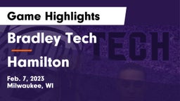 Bradley Tech  vs Hamilton  Game Highlights - Feb. 7, 2023