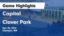 Capital  vs Clover Park  Game Highlights - Dec 30, 2016
