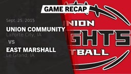 Recap: Union Community  vs. East Marshall  2015