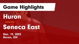 Huron  vs Seneca East  Game Highlights - Dec. 19, 2023