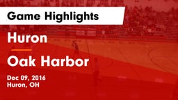 Huron  vs Oak Harbor  Game Highlights - Dec 09, 2016