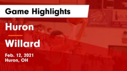 Huron  vs Willard  Game Highlights - Feb. 12, 2021