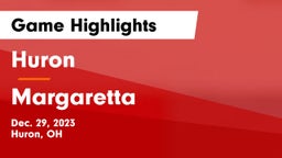 Huron  vs Margaretta  Game Highlights - Dec. 29, 2023